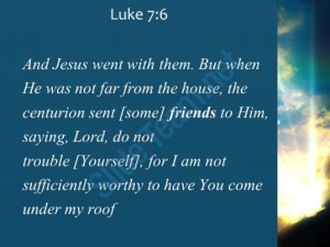 luke_7_6_you_come_under_my_roof_powerpoint_church_sermon_Slide04