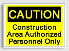 construction_area_authorized_personnel_only_osha_caution_sign
